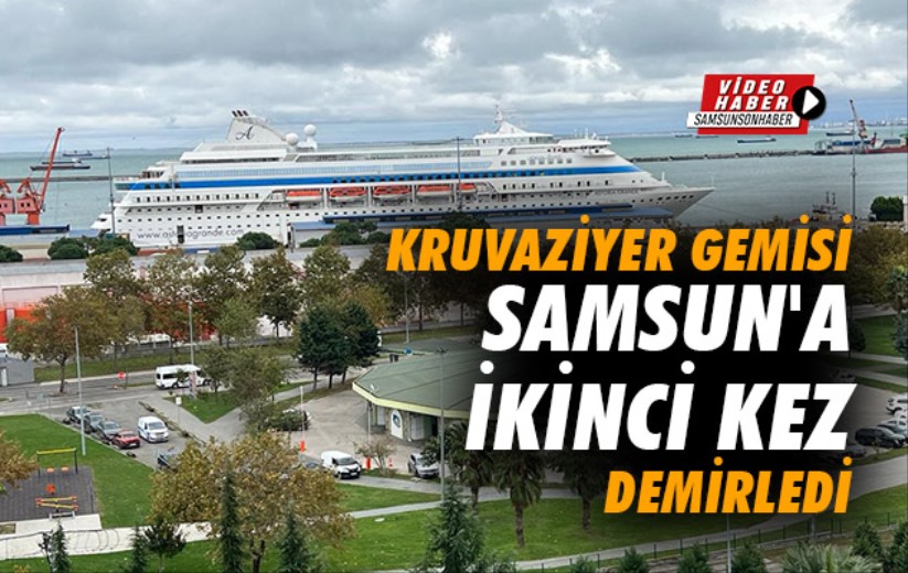 Kruvaziyer gemisi Samsun'a ikinci kez demirledi