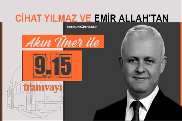 CİHAT YILMAZ VE EMİR ALLAH'TAN