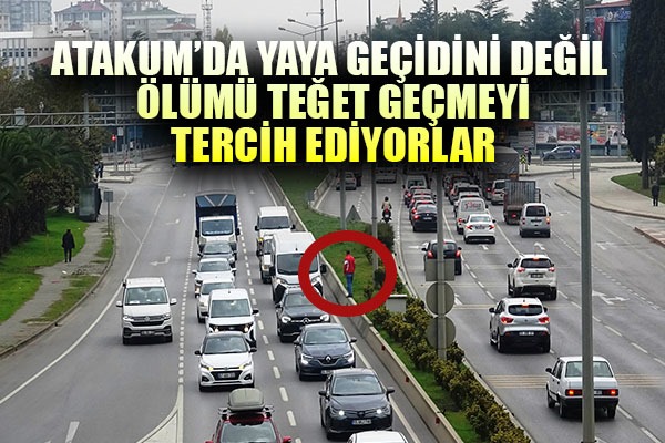 Yaya geçidini değil ölümü teğet geçmeyi tercih ediyorlar