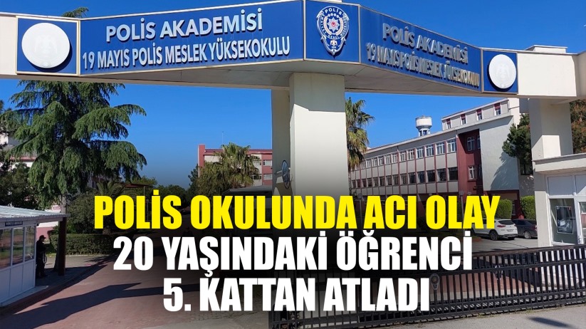 Polis okulunda acı olay: 20 yaşındaki öğrenci 5. kattan atladı