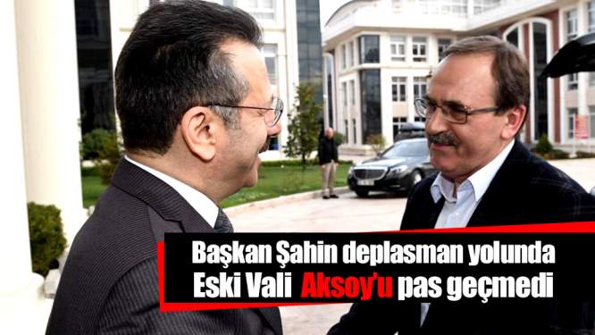 Samsun Haberleri: Başkan Şahin Deplasmana Giderken Vali Aksoy'u Pas Geçmedi 