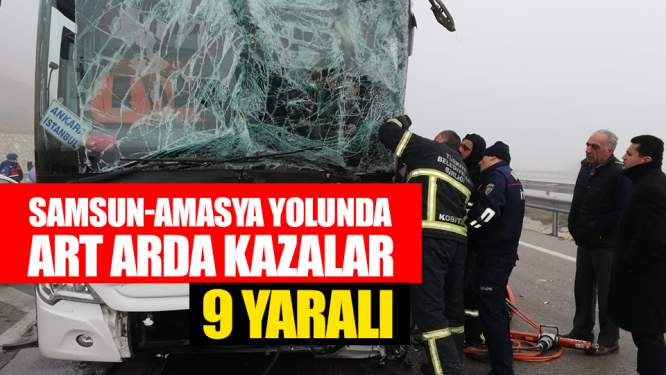 Samsun- Amasya Yolunda Art Arda Kazalar: 9 Yaralı