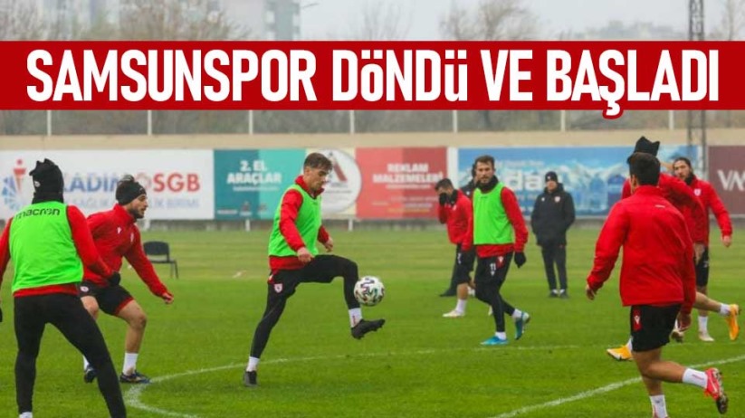 Samsunspor Döndü ve Başladı