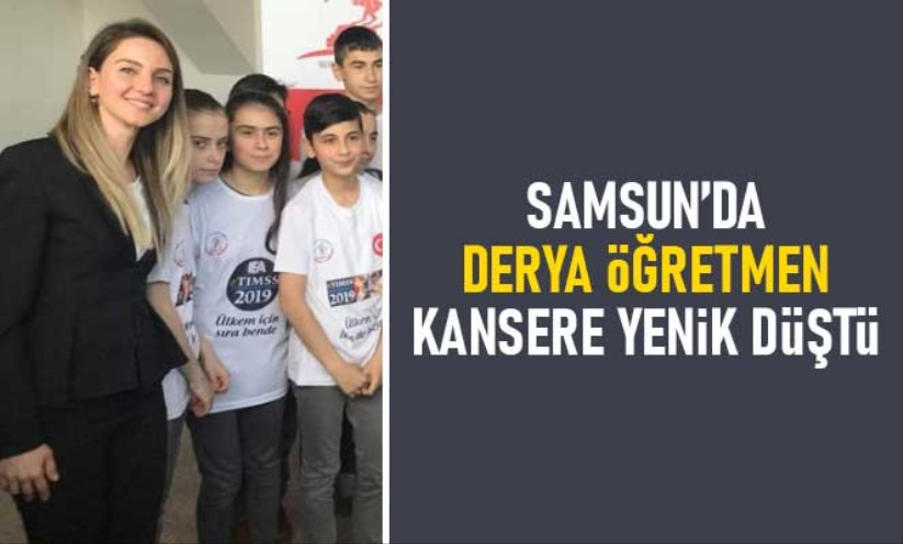 Samsun'da Derya öğretmen kansere yenik düştü