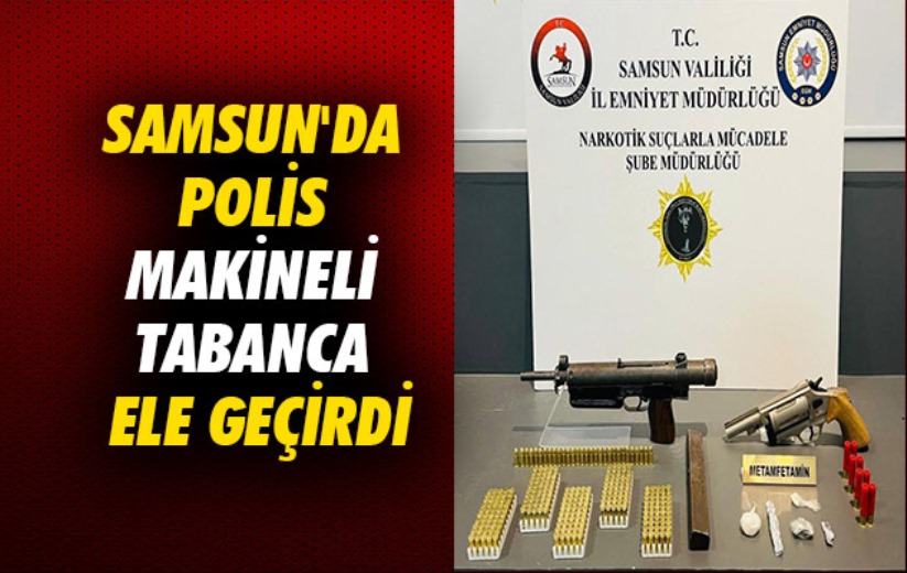 Samsun'da polis makineli tabanca ele geçirdi