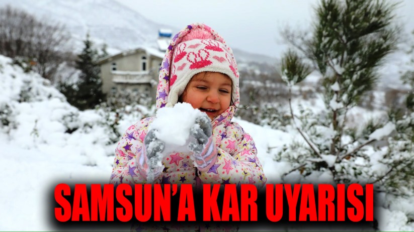 Samsun'a Kuvvetli Yağış ve Kar Uyarısı