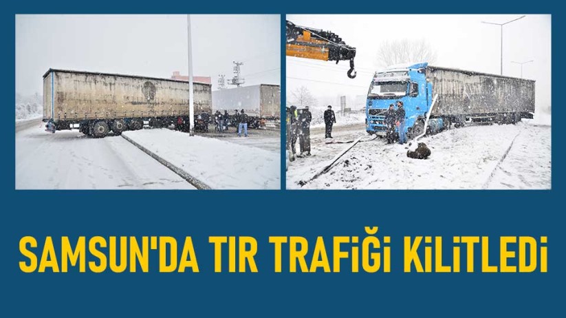 Samsun'da tır trafiği kilitledi