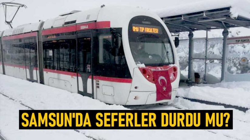 Samsun'da seferler durdu mu?
