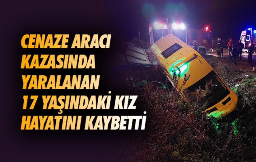 Samsun'da cenaze aracı kazasında yaralanan 17 yaşındaki kız hayatını kaybetti