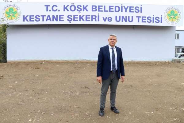 Köşk Belediyesi'nin 'Kestane Şekeri Tesisi' projesi hayal oldu