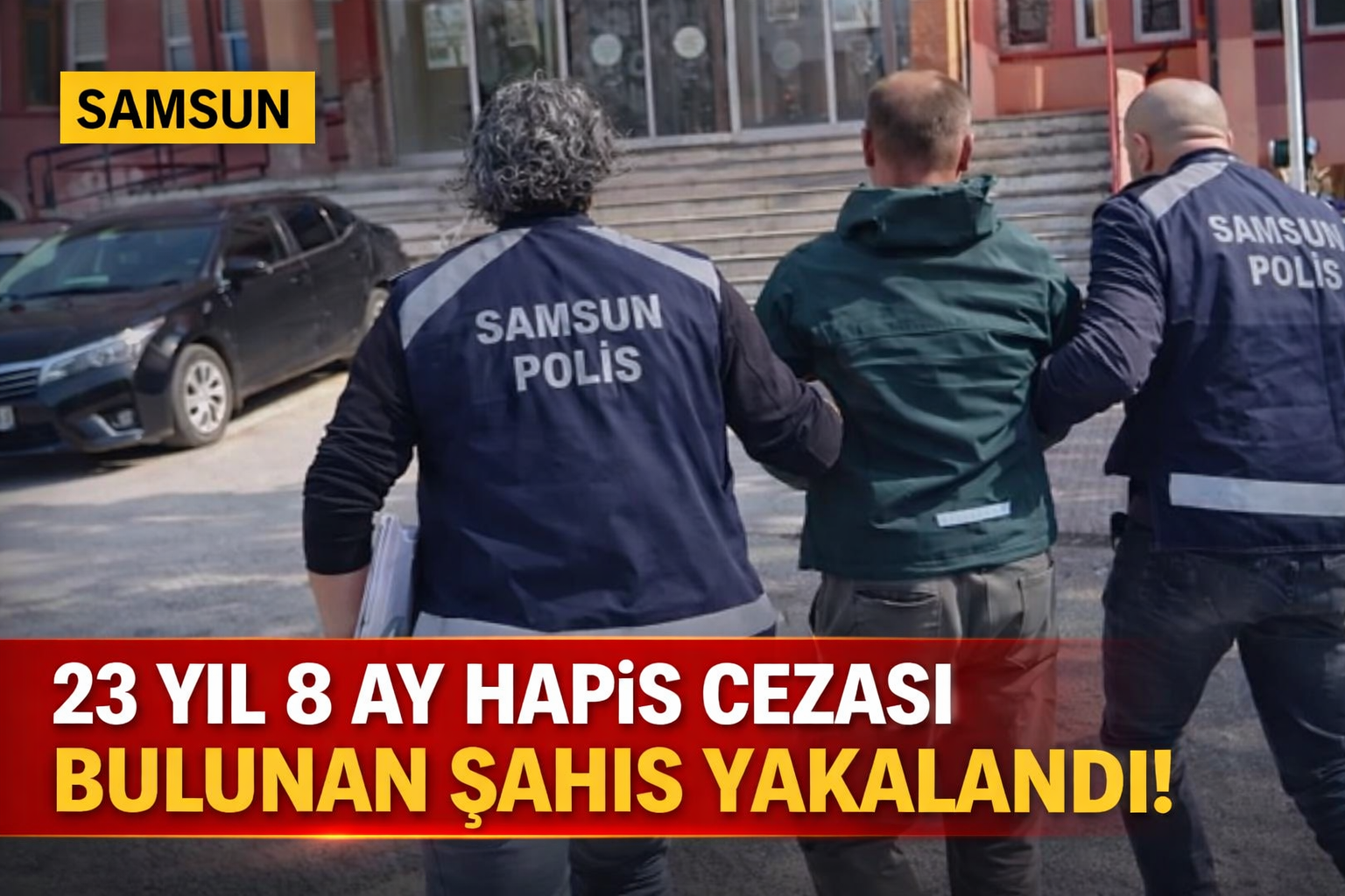 Samsun'da 23 yıl 8 ay hapis cezası bulunan şahıs yakalandı