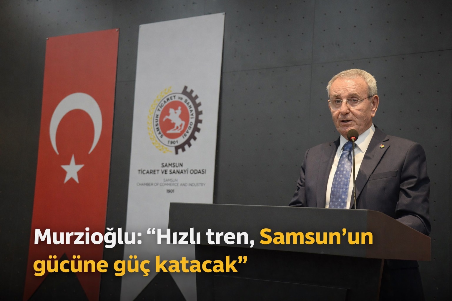 Murzioğlu: 'Hızlı tren, Samsun'un gücüne güç katacak'
