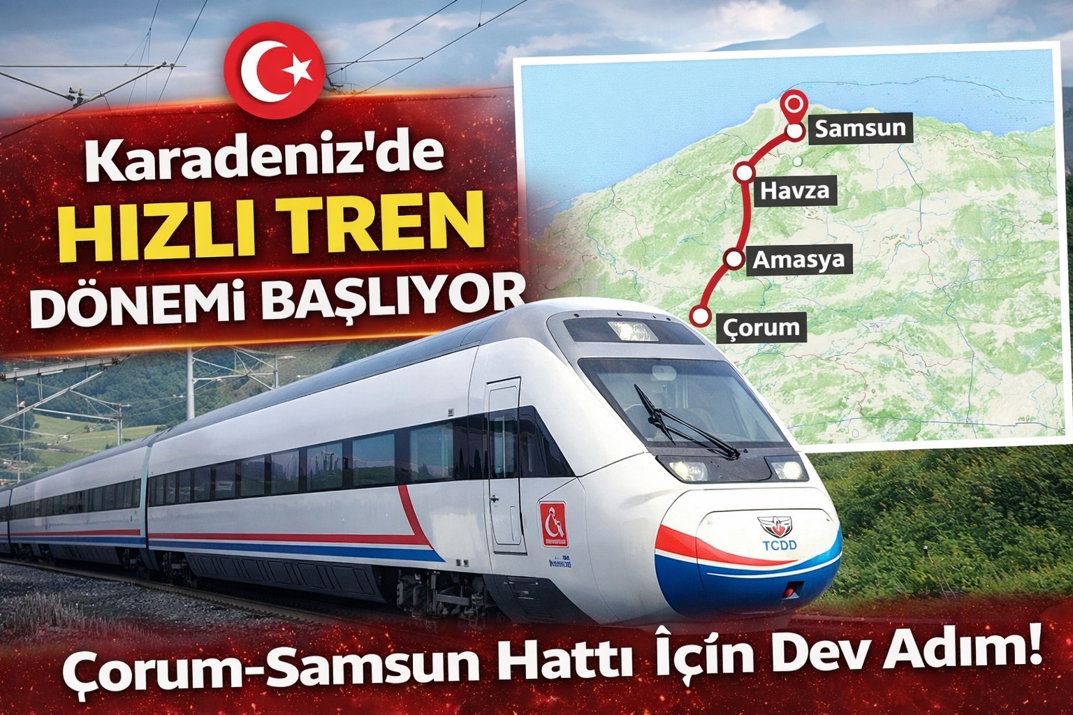 Karadeniz'de Hızlı Tren Dönemi Başlıyor: Çorum-Samsun Hattı İçin Dev Adım!