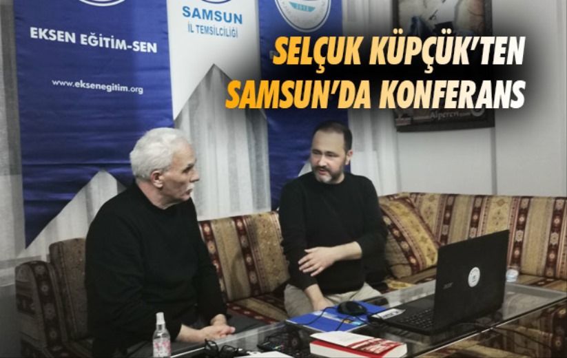 Selçuk Küpçük'ten Samsun'da konferans