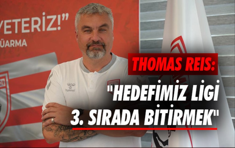 Thomas Reis: 'Hedefimiz ligi 3. sırada bitirmek'