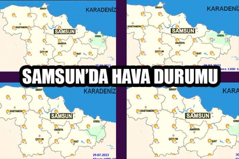 17 Haziran Pazartesi Samsun hava durumu