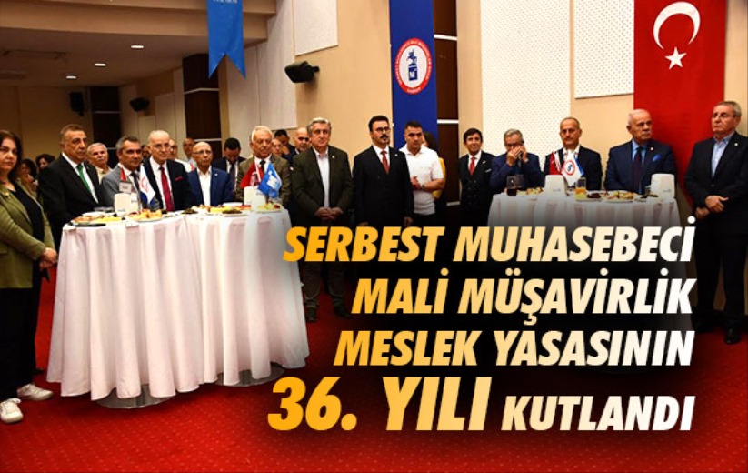 Serbest Muhasebeci Mali Müşavirlik Meslek Yasasının 36. Yılı Kutlandı