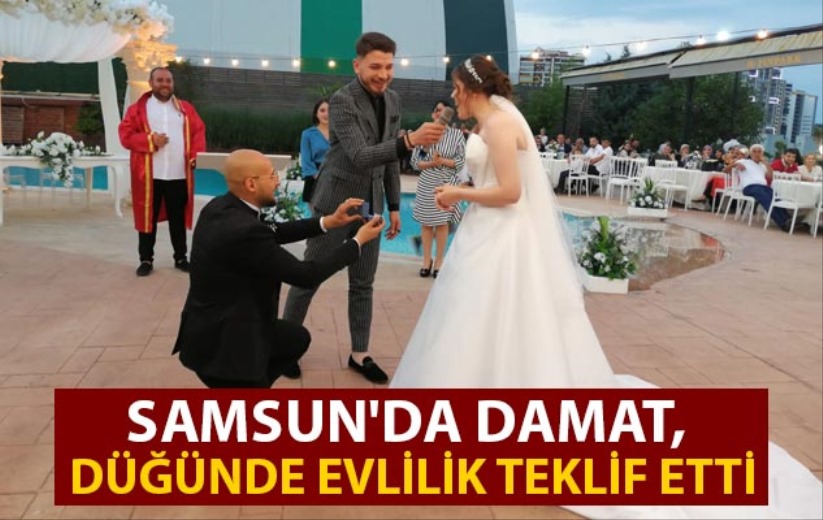 Samsun'da damat, düğünde evlilik teklif etti