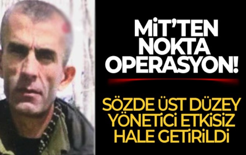 MİT'ten Kuzey Irak'ta Nokta Operasyon!