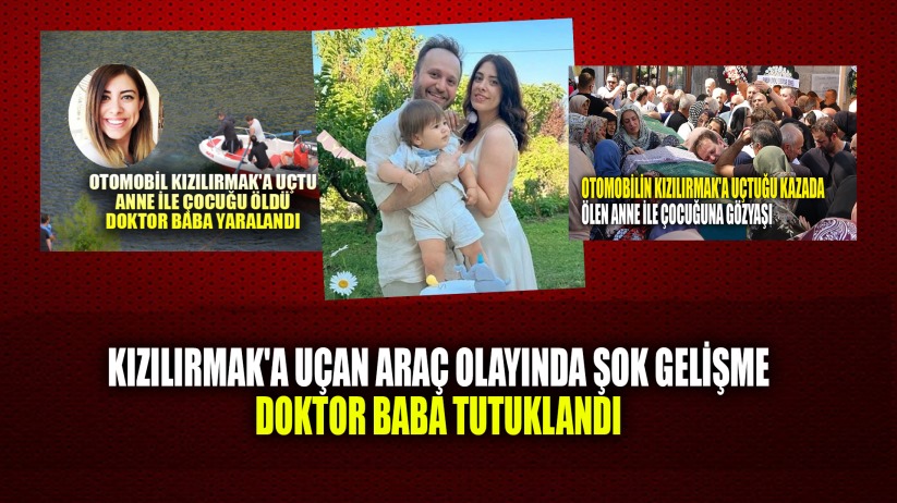 KIZILIRMAK'A UÇAN ARAÇ OLAYINDA ŞOK GELİŞME