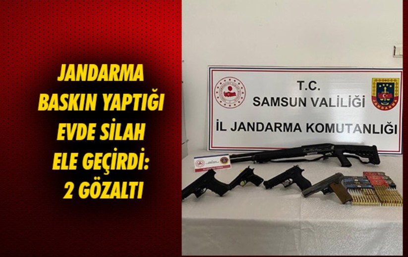 Samsun'da Jandarma baskın yaptığı evde silah ele geçirdi: 2 gözaltı