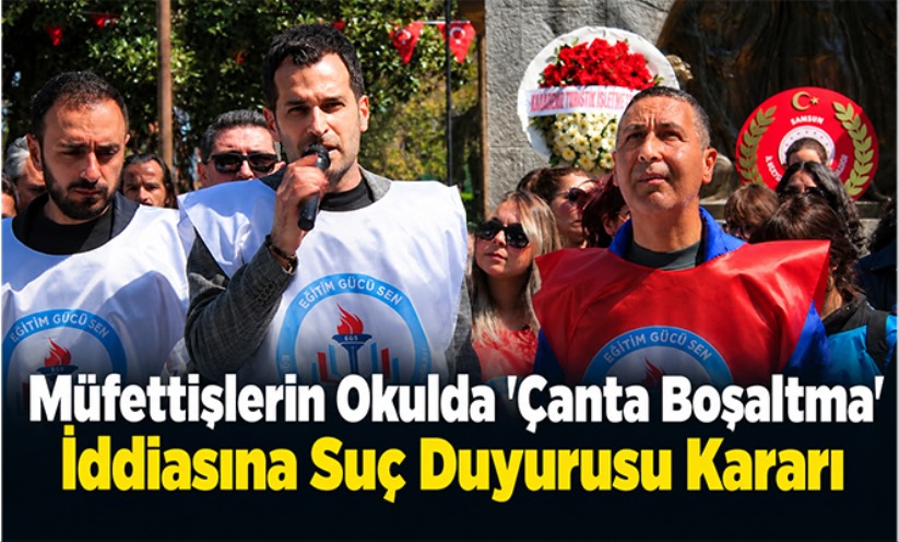 Samsun'da Müfettişlerin Okulda 'Çanta Boşaltma' İddiasına Suç Duyurusu Kararı