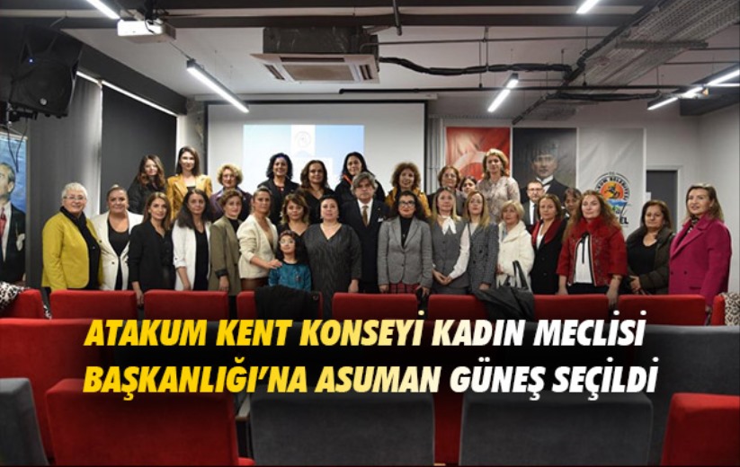 Atakum Kent Konseyi Kadın Meclisi Başkanlığı'na Asuman Güneş seçildi