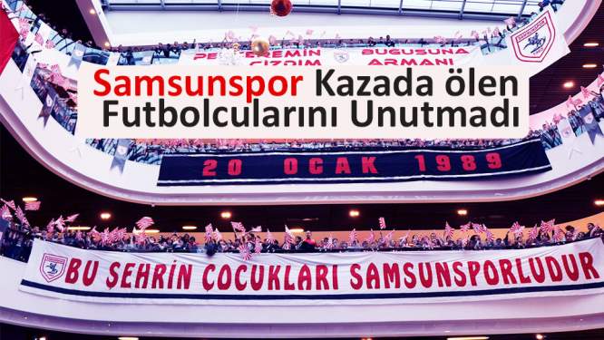 Samsunspor kazada hayatını kaybeden oyuncularını unutmadı