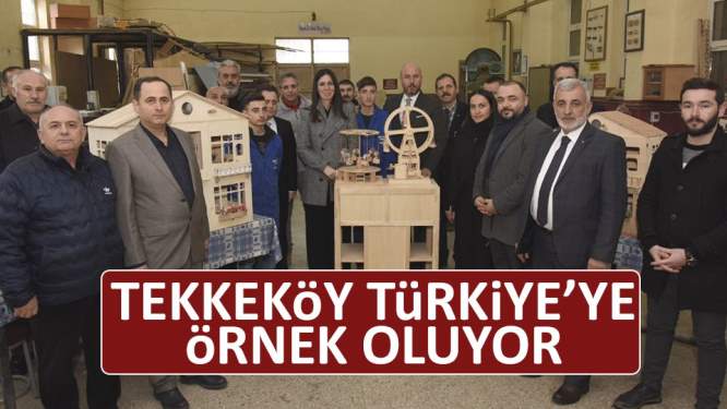 Tekkeköy Türkiye'ye örnek oluyor