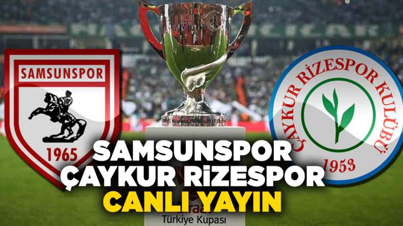 Samsunspor - Çaykur Rizespor maçı canlı yayın izle