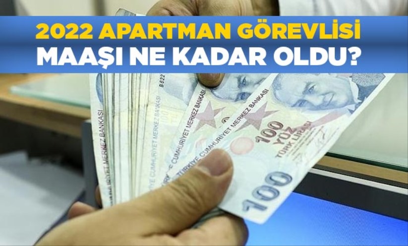 2022 apartman görevlisi maaşı ne kadar oldu?