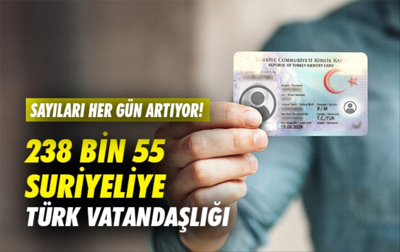 238 bin 55 Suriyeli Türk vatandaşlığı aldı