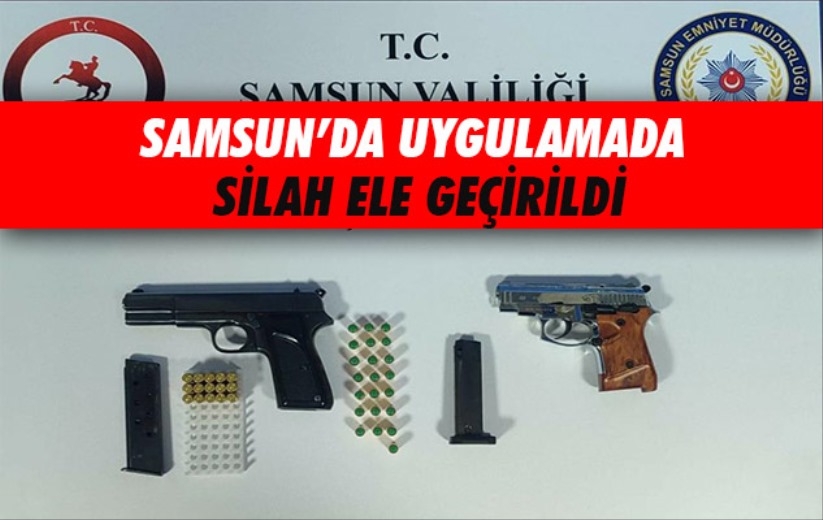 Samsun'da uygulamada silah ele geçirildi