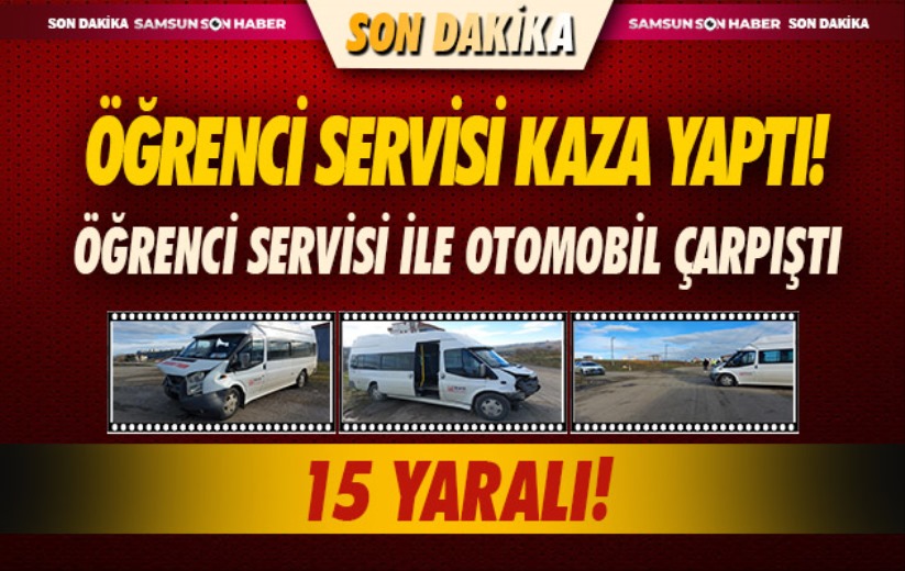 Samsun'da okul servisi kaza yaptı çok sayıda öğrenci yaralandı