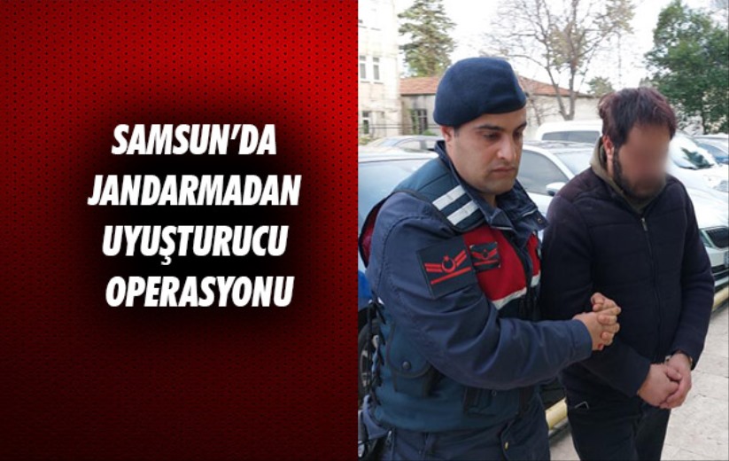 Samsun'da Jandarmadan uyuşturucu operasyonu