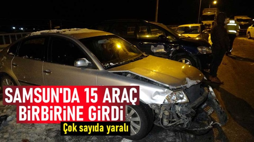 Samsun'da 15 araç birbirine girdi