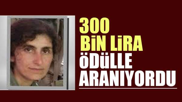 300 bin ödülle aranıyordu