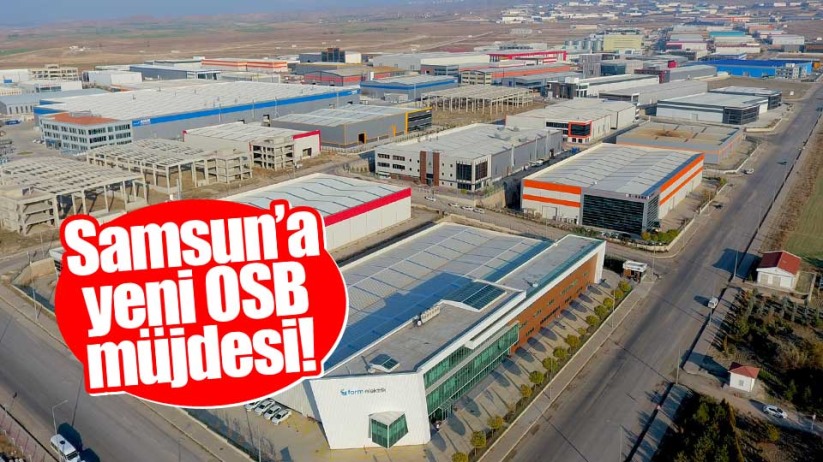 Samsun'a yeni OSB kuruluyor