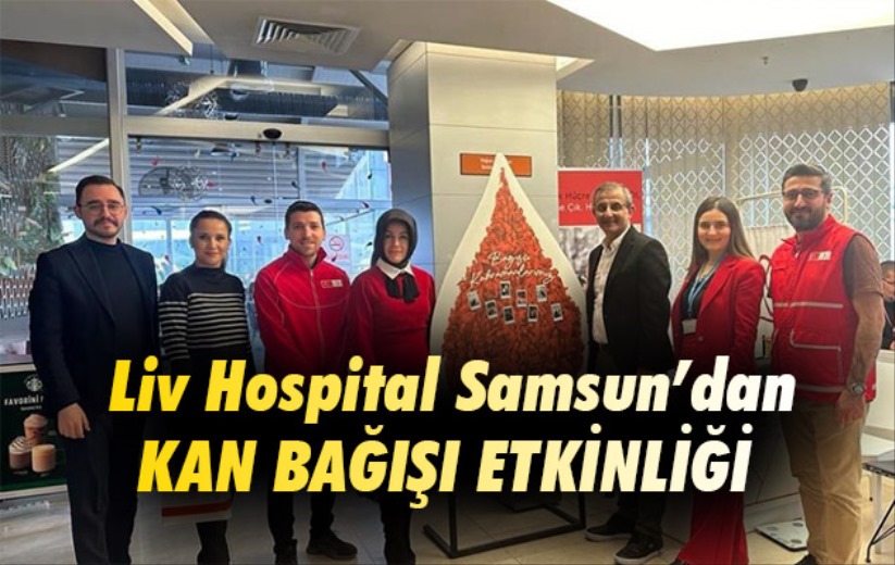 Liv Hospital Samsun'dan kan bağışı etkinliği