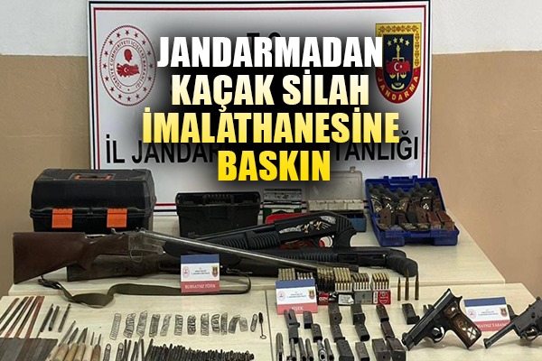 Jandarmadan kaçak silah imalathanesine baskın