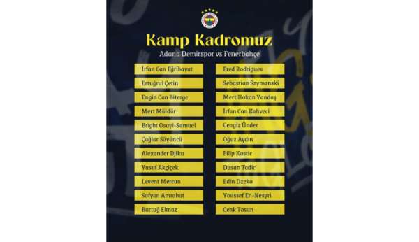 Fenerbahçe'nin, Adana Demirspor kamp kadrosu açıklandı