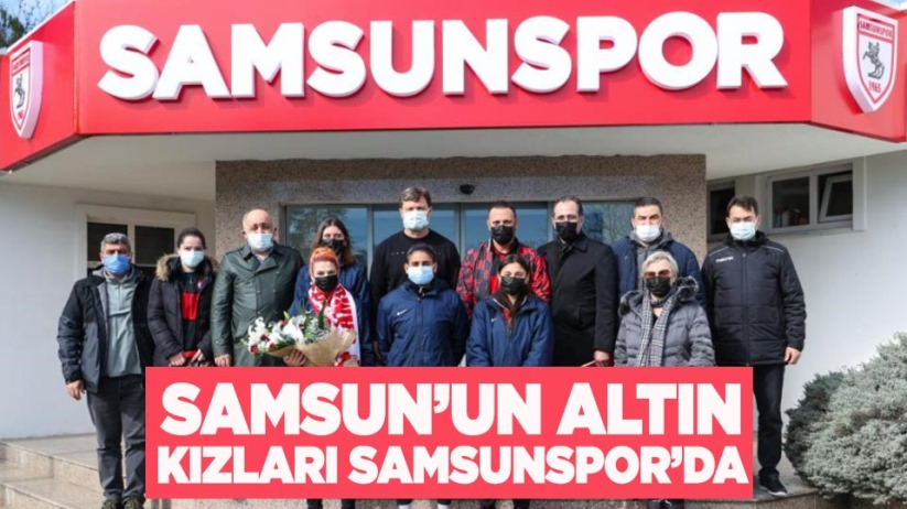 Samsun'un altın kızları Samsunspor'da
