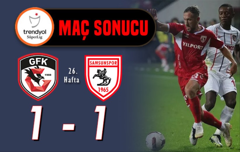 Maç sonucu: Gaziantep FK 1 - Yılport Samsunspor 1