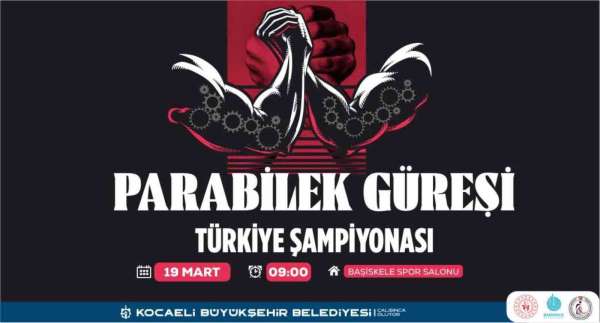 Kocaeli Para Bilek Güreşi Türkiye Şampiyonası'na ev sahipliği yapıyor - Kocaeli haber