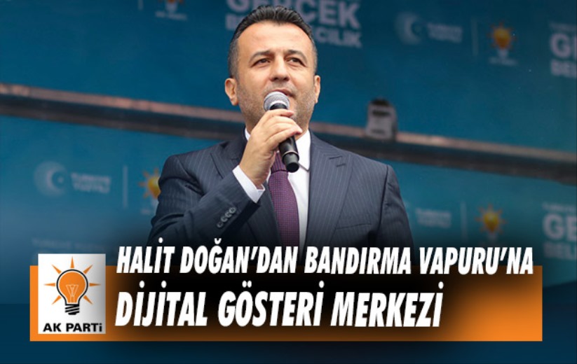 Halit Doğan'dan Bandırma Vapuru'na Dijital Gösteri Merkezi