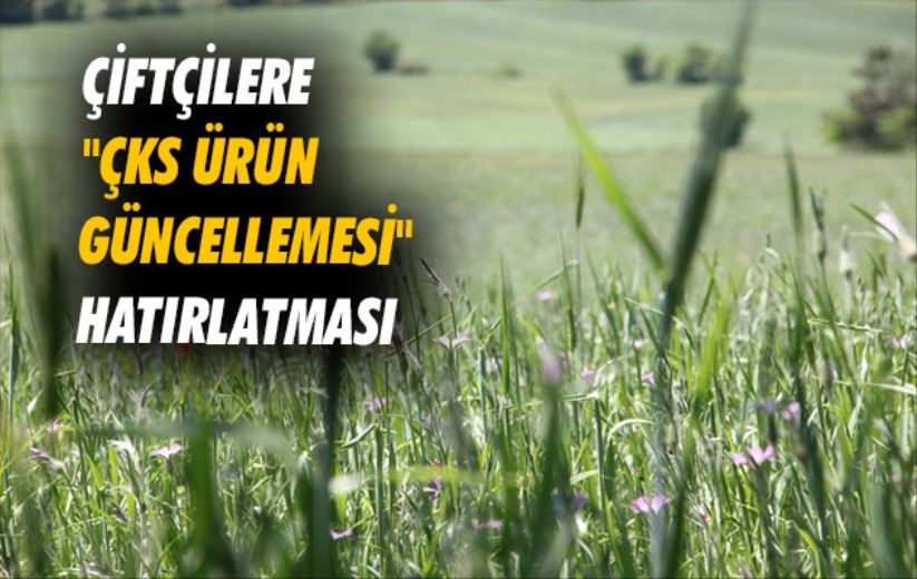 Samsun'da çiftçilere 'ÇKS ürün güncellemesi' hatırlatması