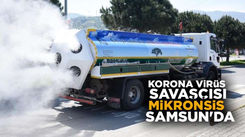 Korona savaşçısı mikronsis aracı Samsun'da