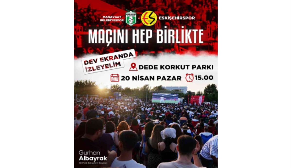 Eskişehirspor - Manavgat Belediyespor maçı için dev ekran kurulacak