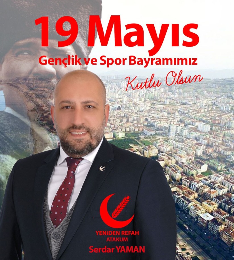 Serdar Yaman;' 19 Mayıs dönüm noktasıdır'