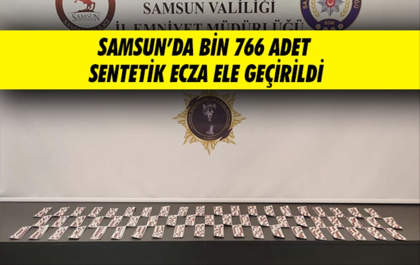 Samsun'da bin 766 adet sentetik ecza ele geçirildi
